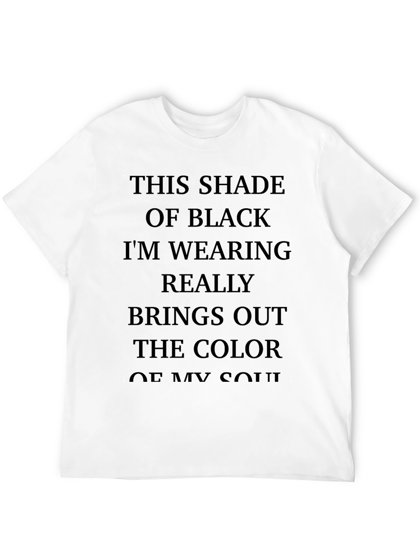 This Shade of Black T-Shirt