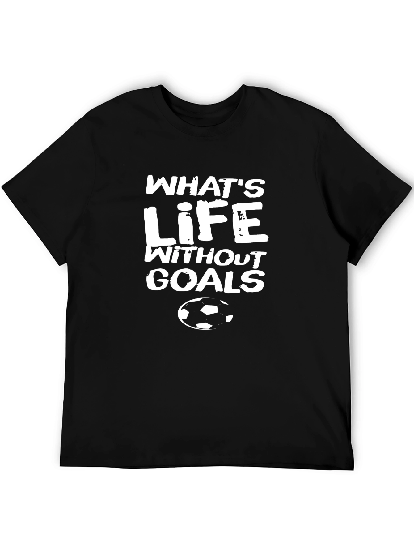 Whats Life Without Goals T-Shirt