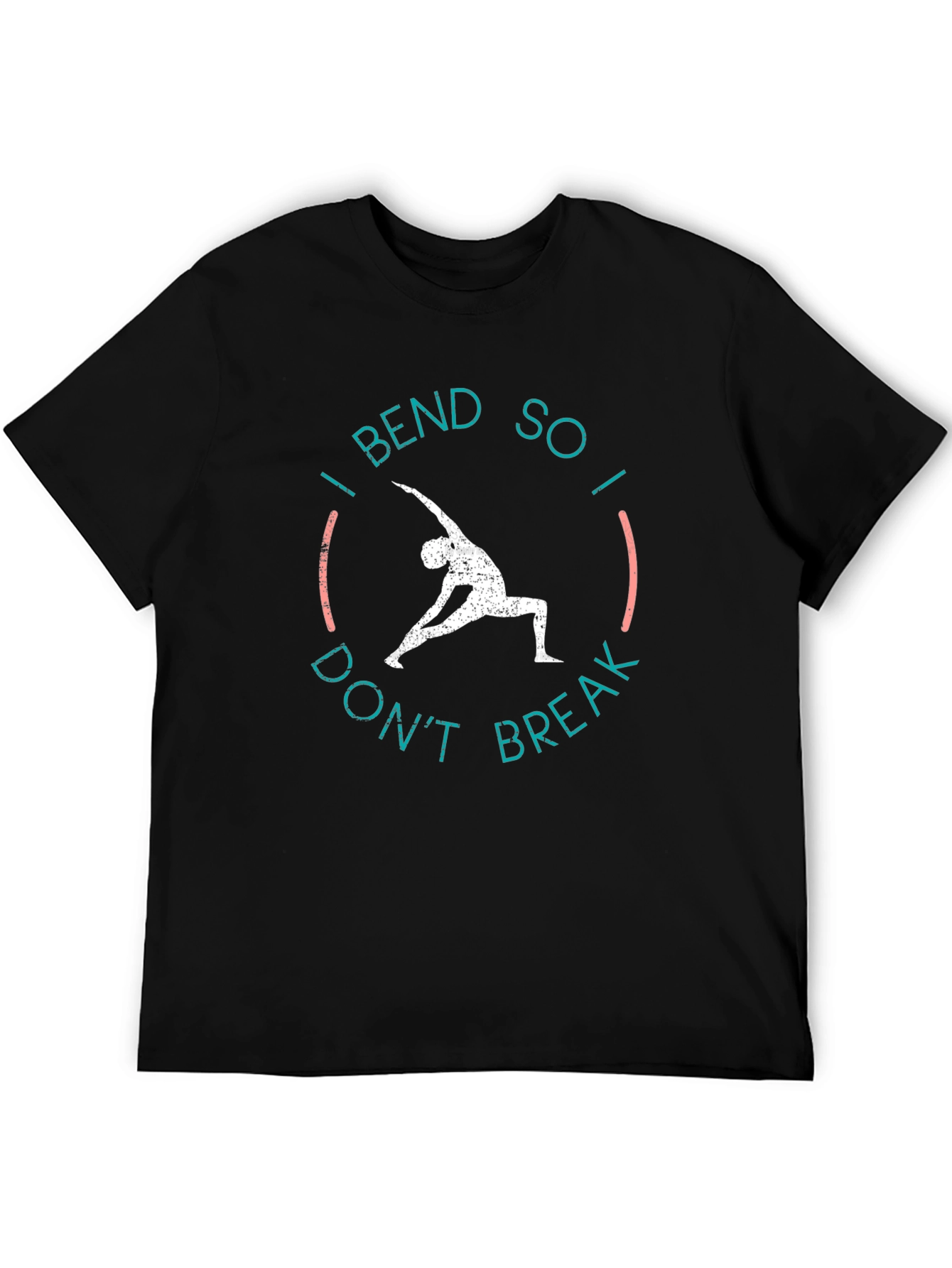 Yoga Tee: I Bend So I Dont Break