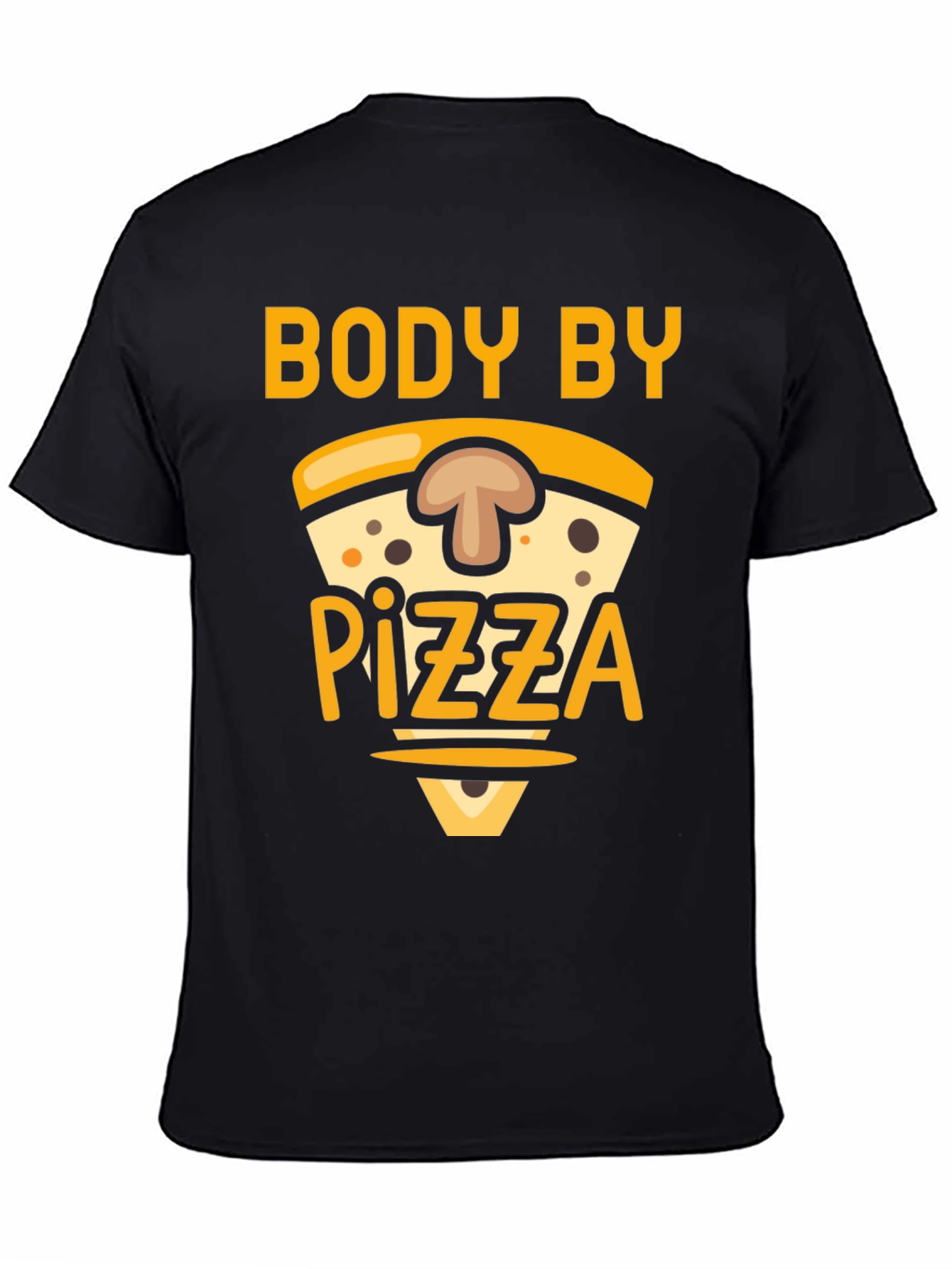 Body by Pizza T-Shirt - Funny Foodie Tee