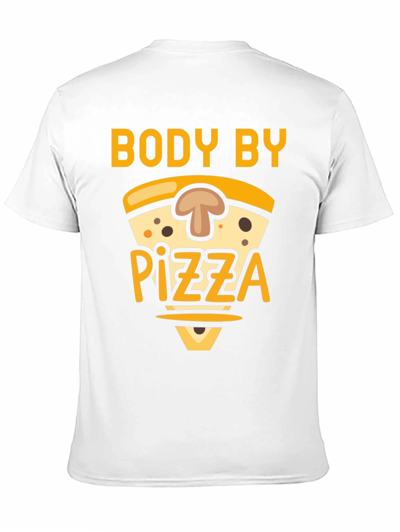 Body by Pizza T-Shirt - Funny Foodie Tee