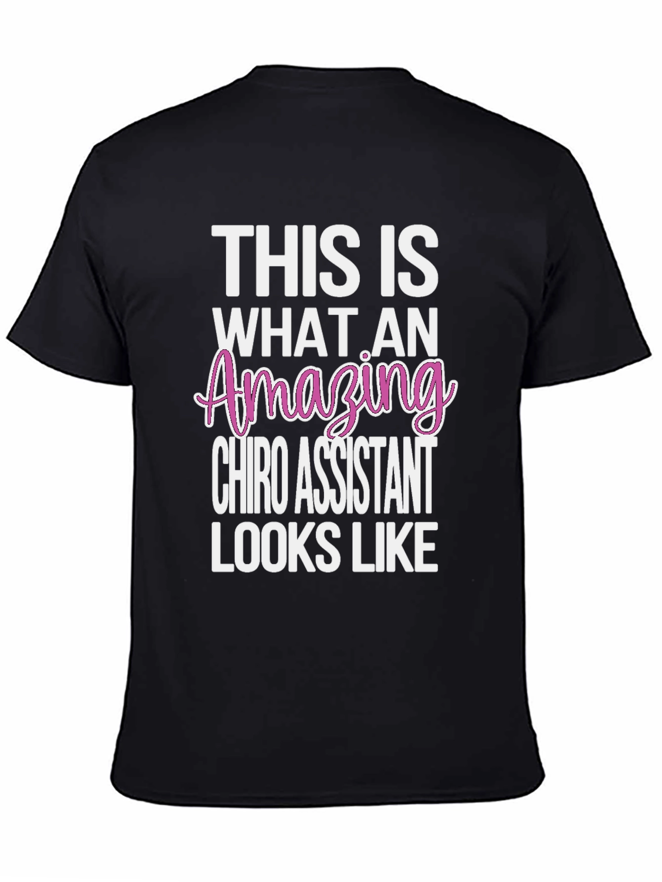 Amazing Chiro Assistant T-Shirt - Gift Idea