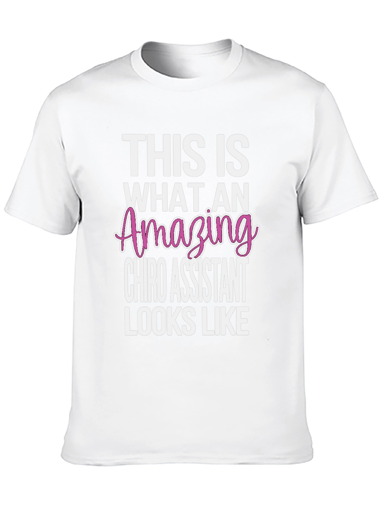 Amazing Chiro Assistant T-Shirt - Gift Idea
