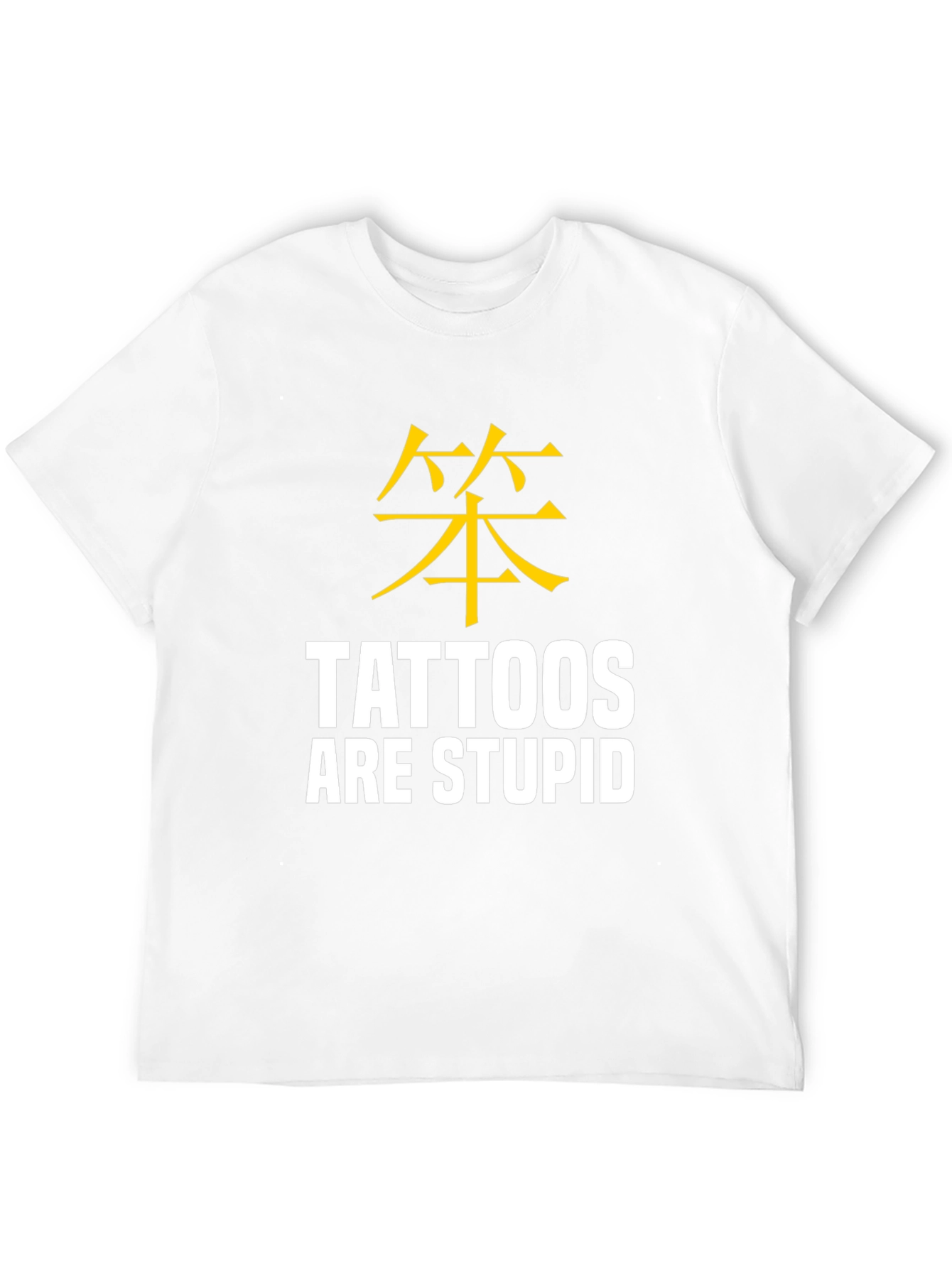 Tattoos Are Stupid Sarcastic Graphic Tee