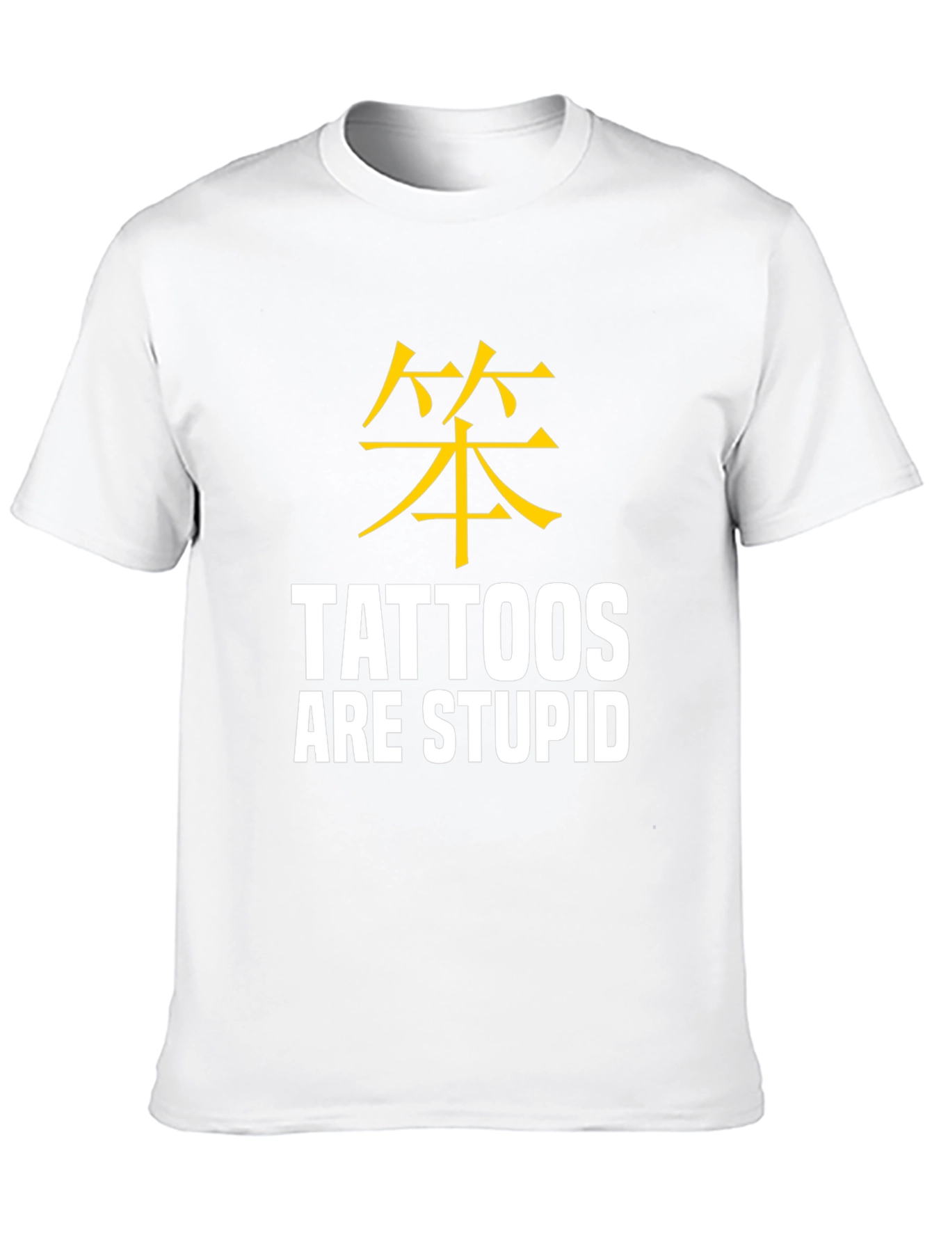 Tattoos Are Stupid Sarcastic Graphic Tee