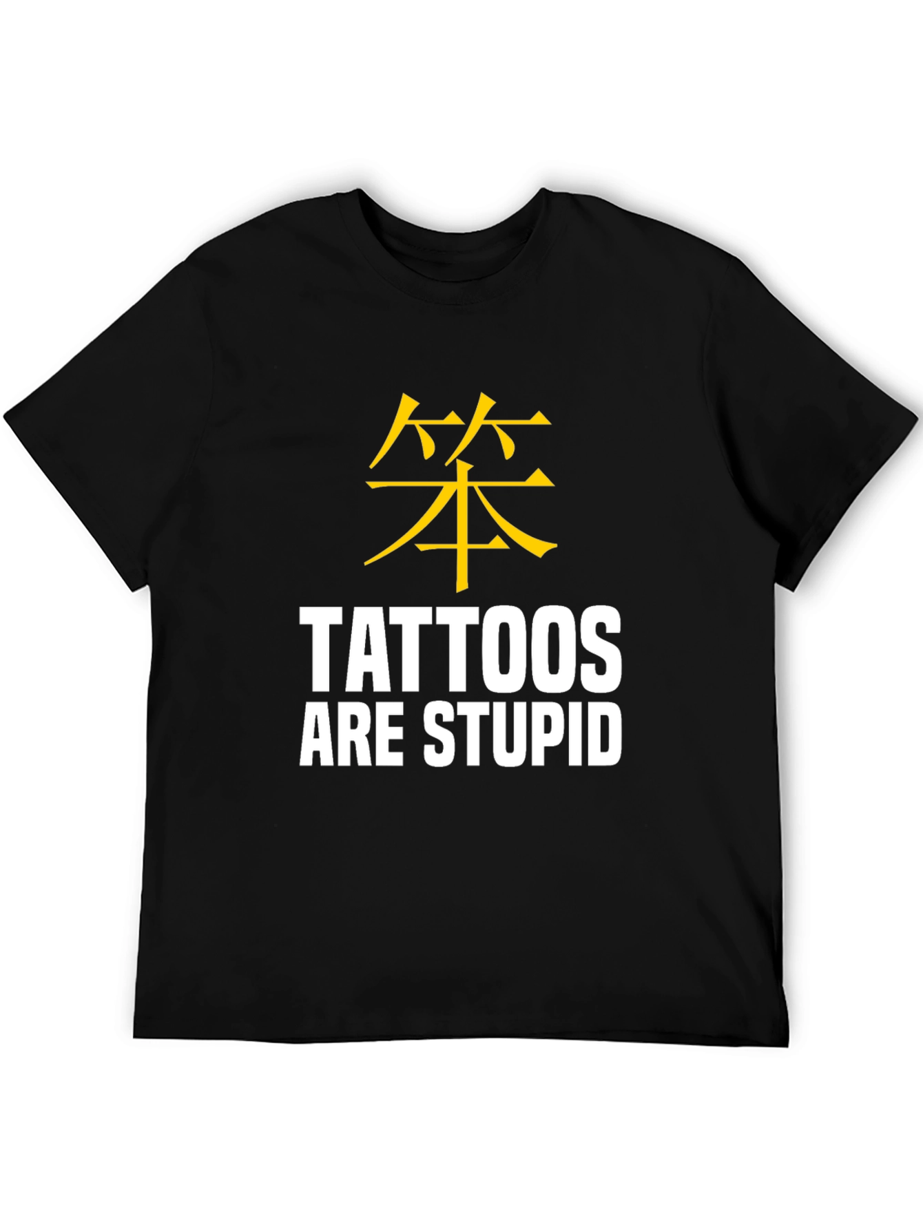 Tattoos Are Stupid Sarcastic Graphic Tee
