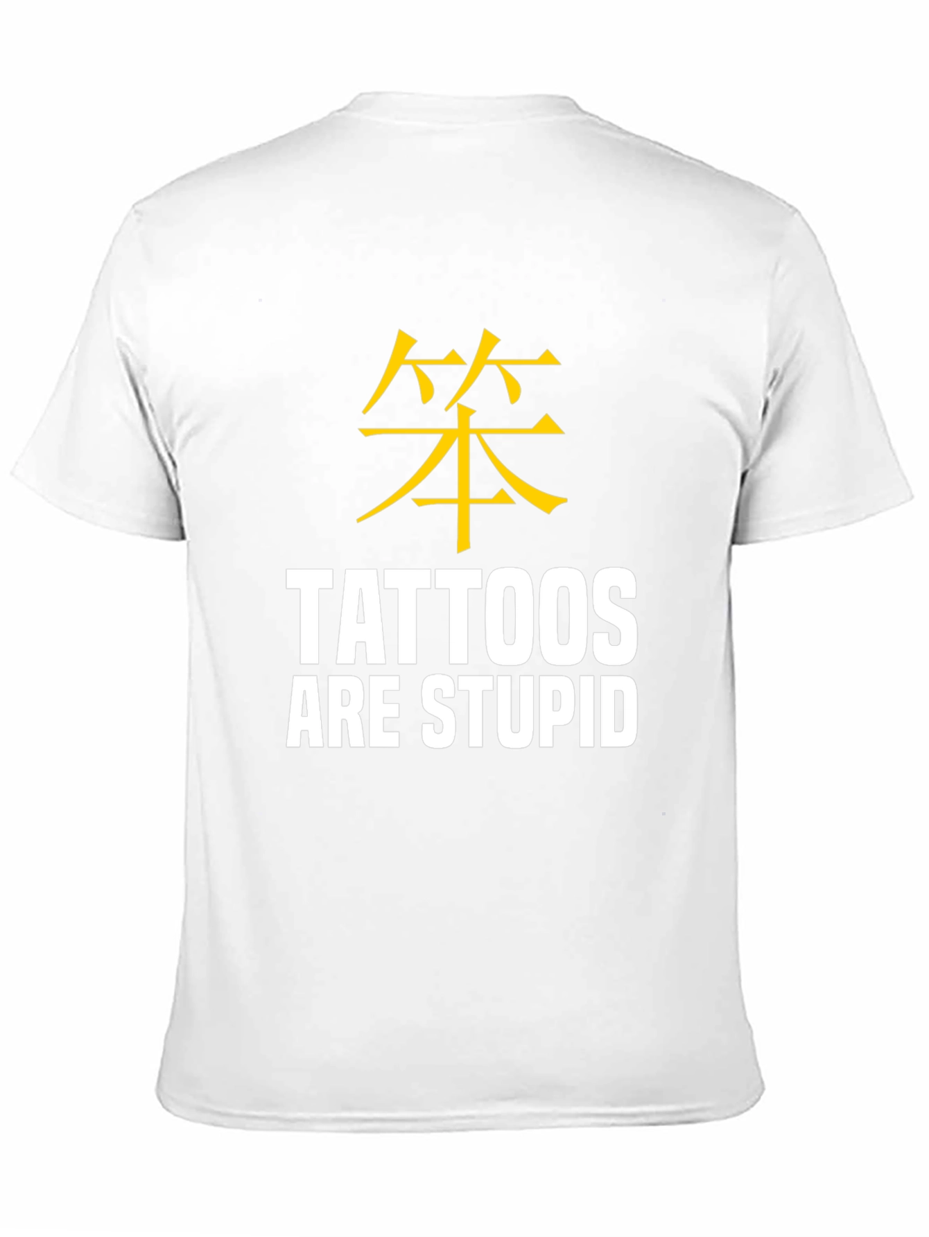 Tattoos Are Stupid Sarcastic Graphic Tee