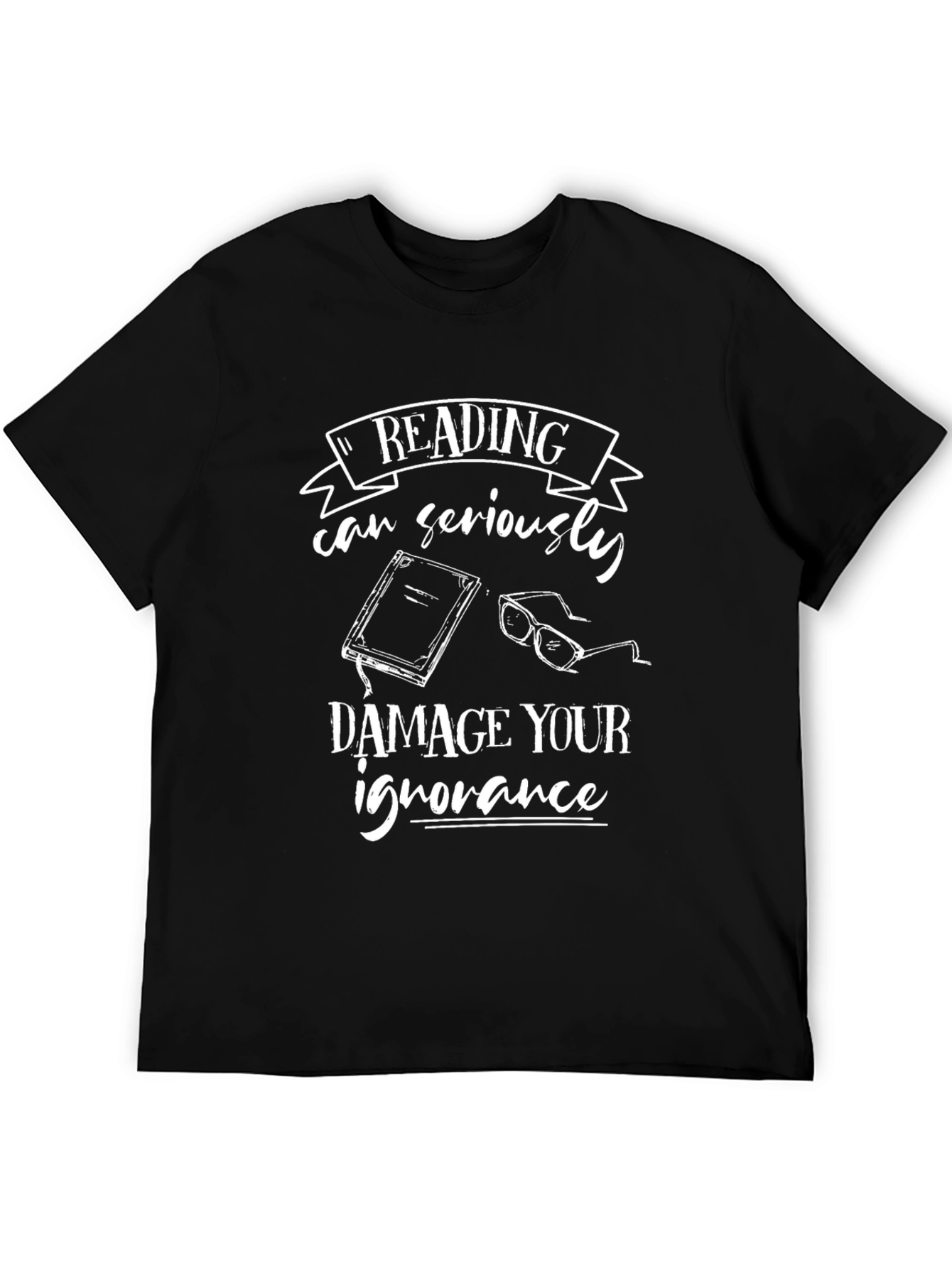 Reading Can Damage Your Ignorance Black T-Shirt