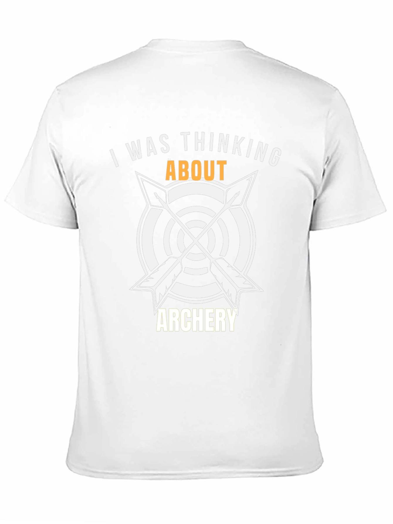 Archery T-Shirt: I Was Thinking About Archery