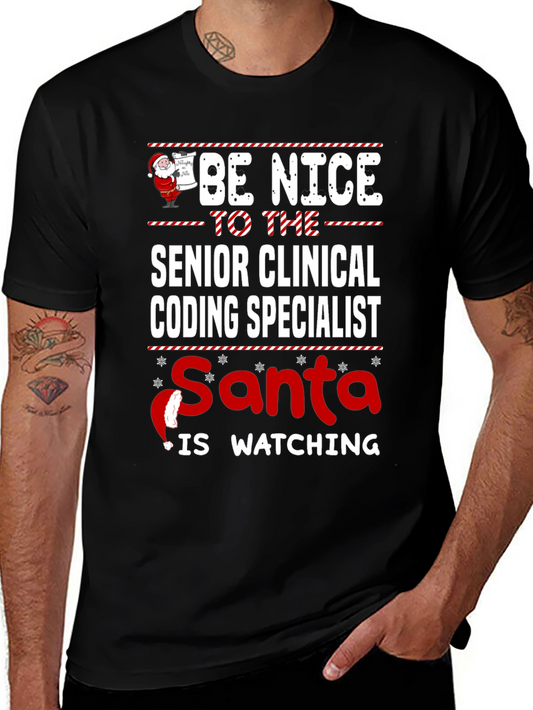 Be Nice to the Senior Clinical Coding Specialist T-Shirt