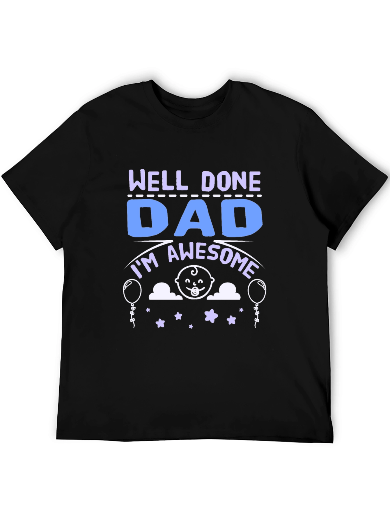 Well Done Dad T-Shirt