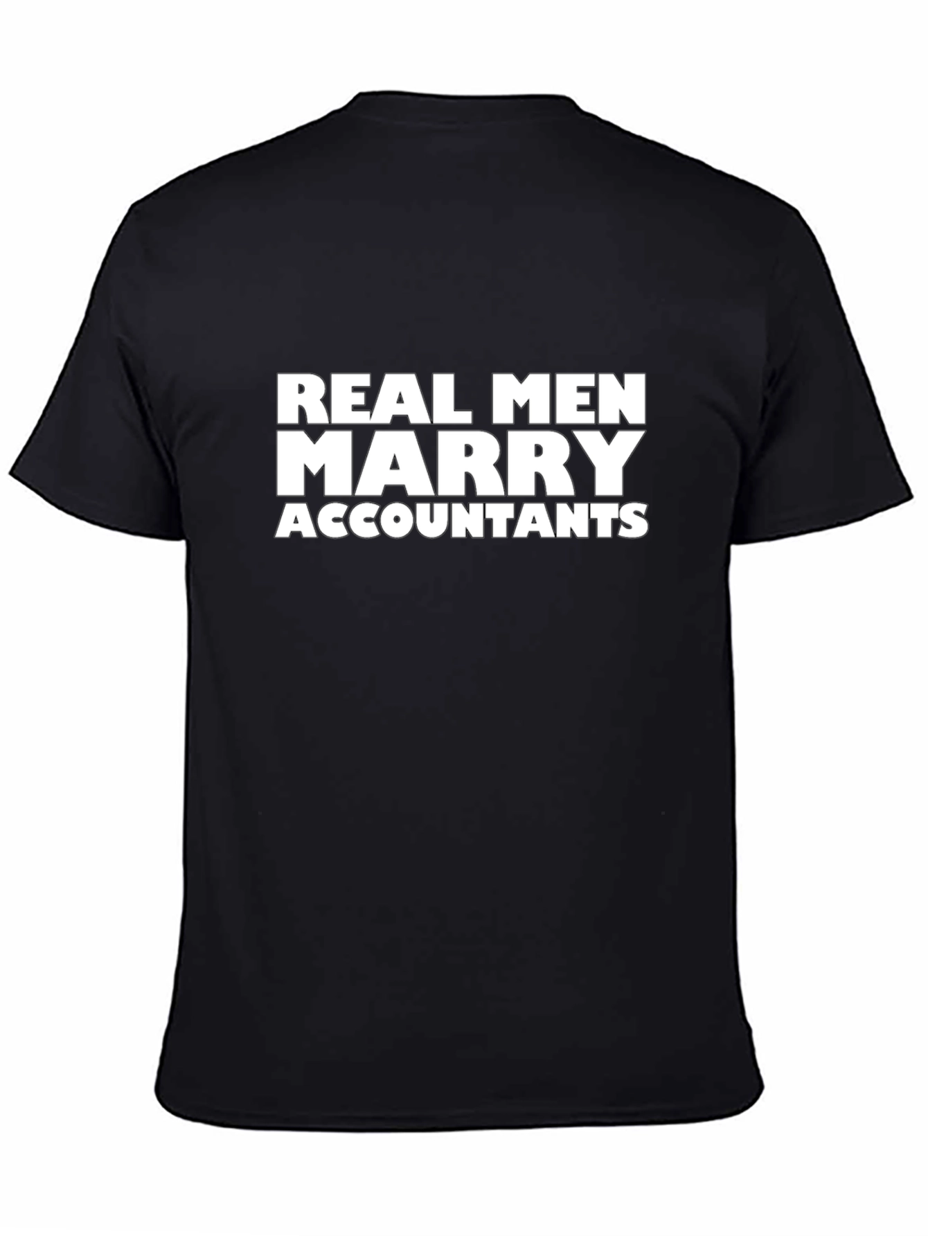 Real Men Marry Accountants T-Shirt