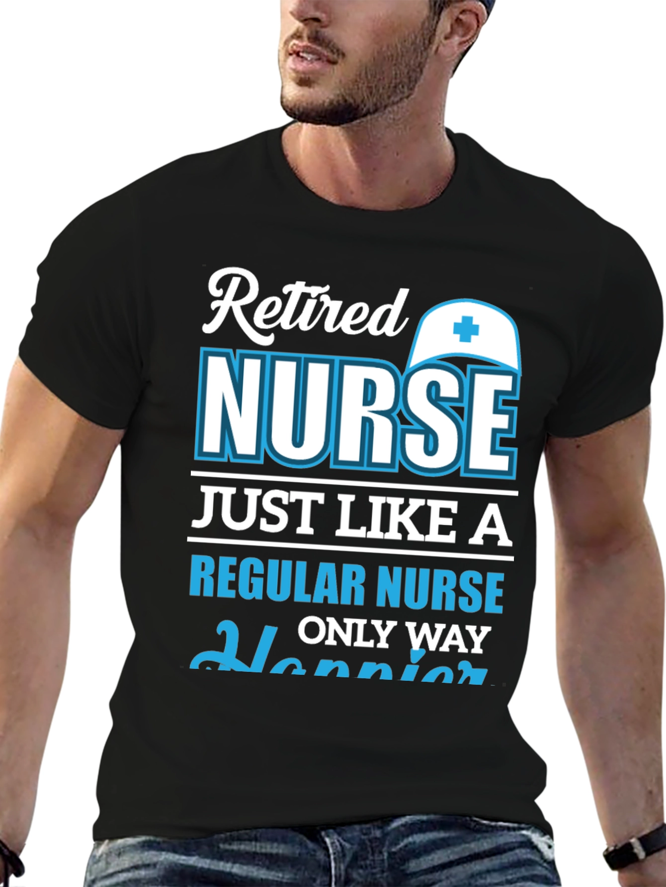 Retired Nurse T-Shirt: Happier Than Regular!