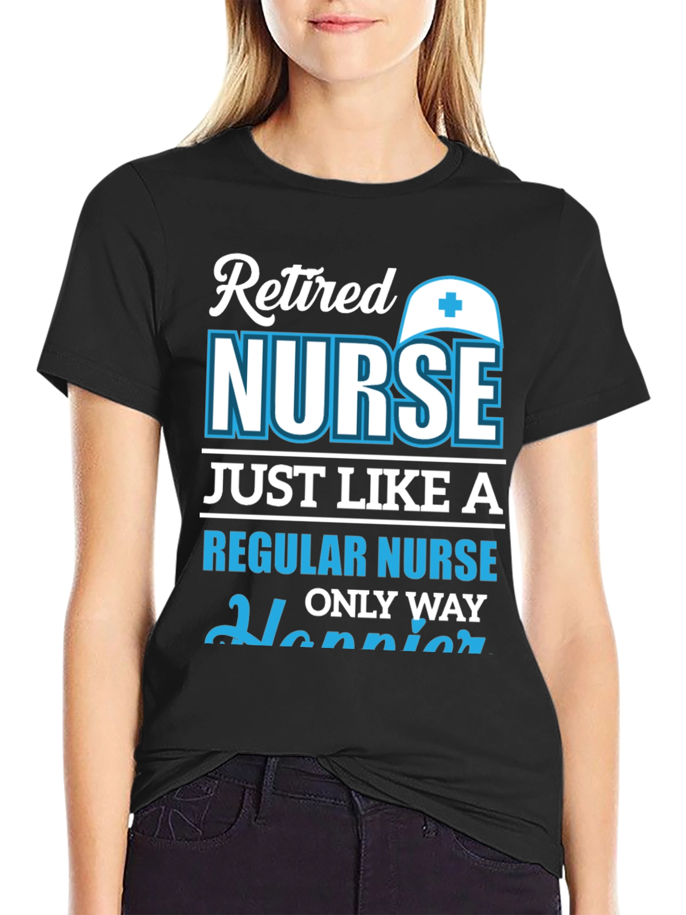 Retired Nurse T-Shirt: Happier Than Regular!