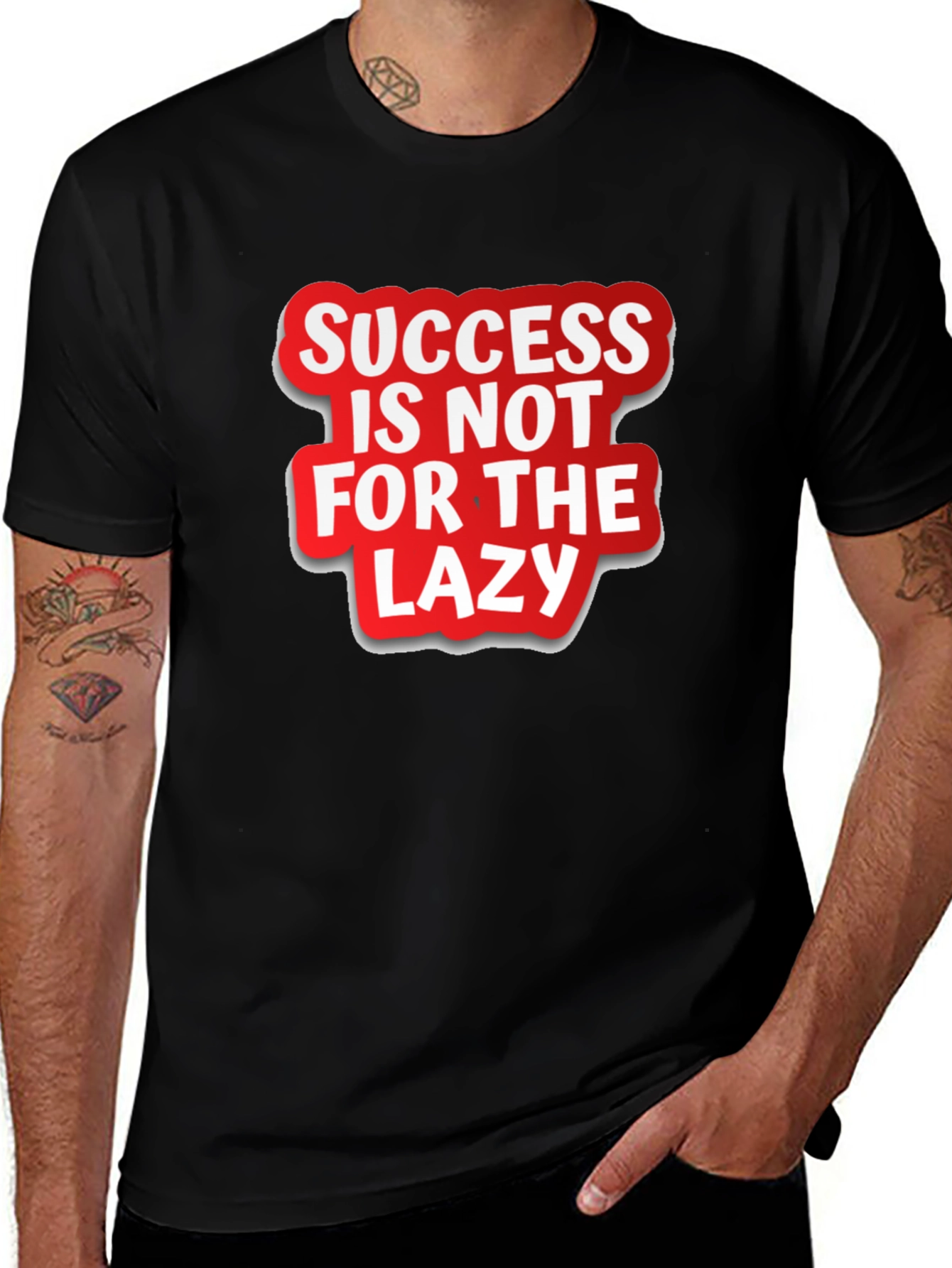 Success Is Not For The Lazy Graphic T-Shirt