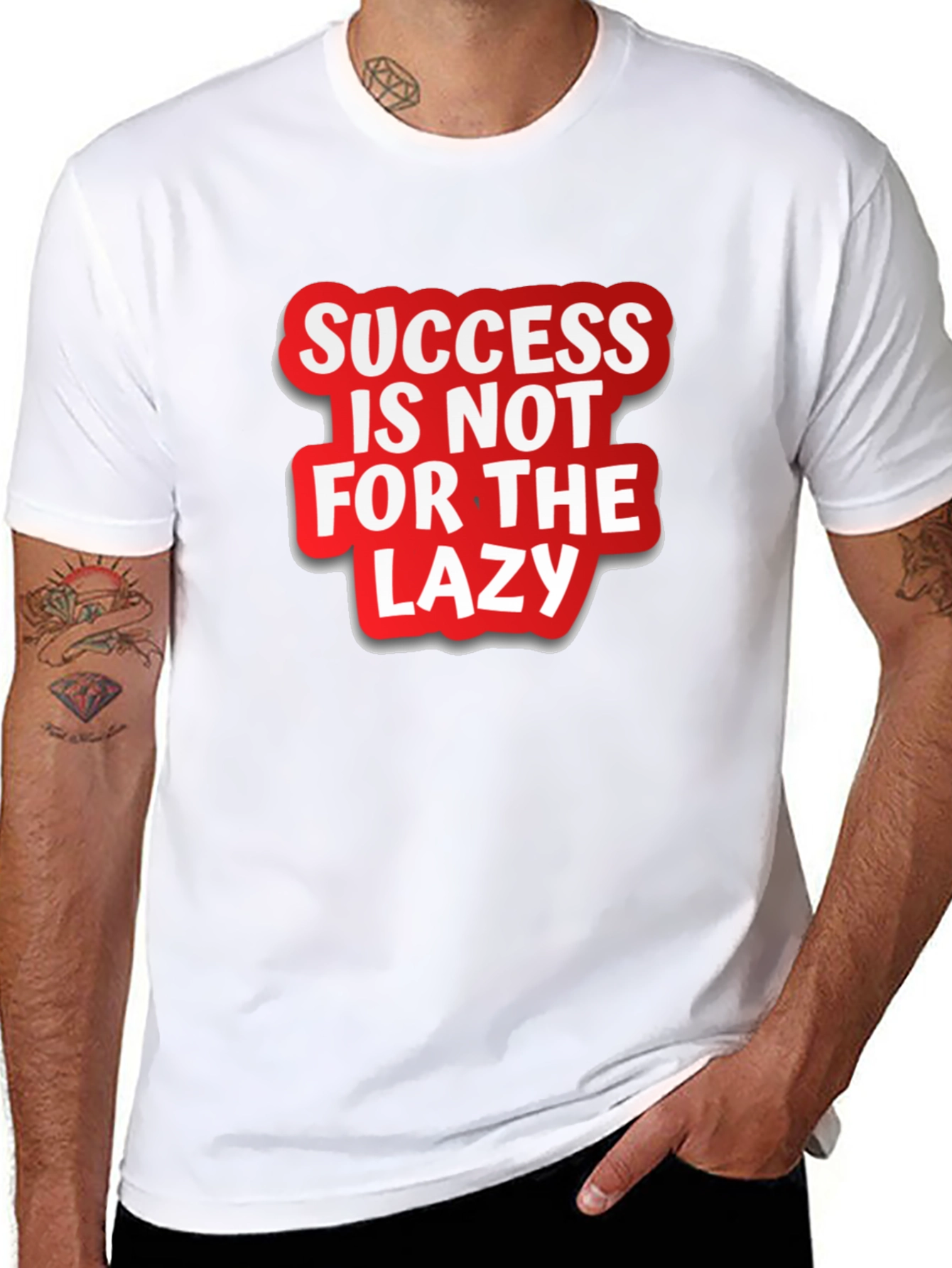 Success Is Not For The Lazy Graphic T-Shirt