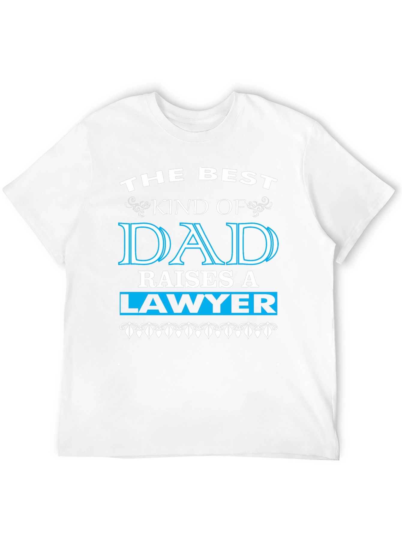 Best Kind of Dad Raises a Lawyer Graphic Tee