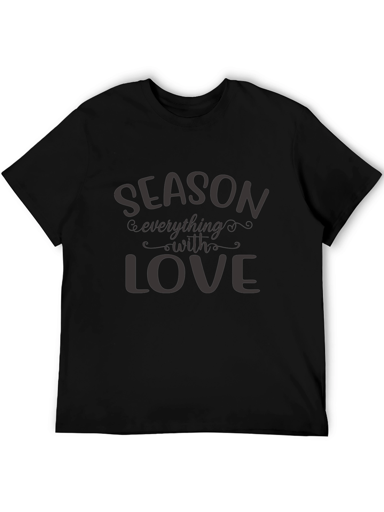 Season Everything with Love T-Shirt