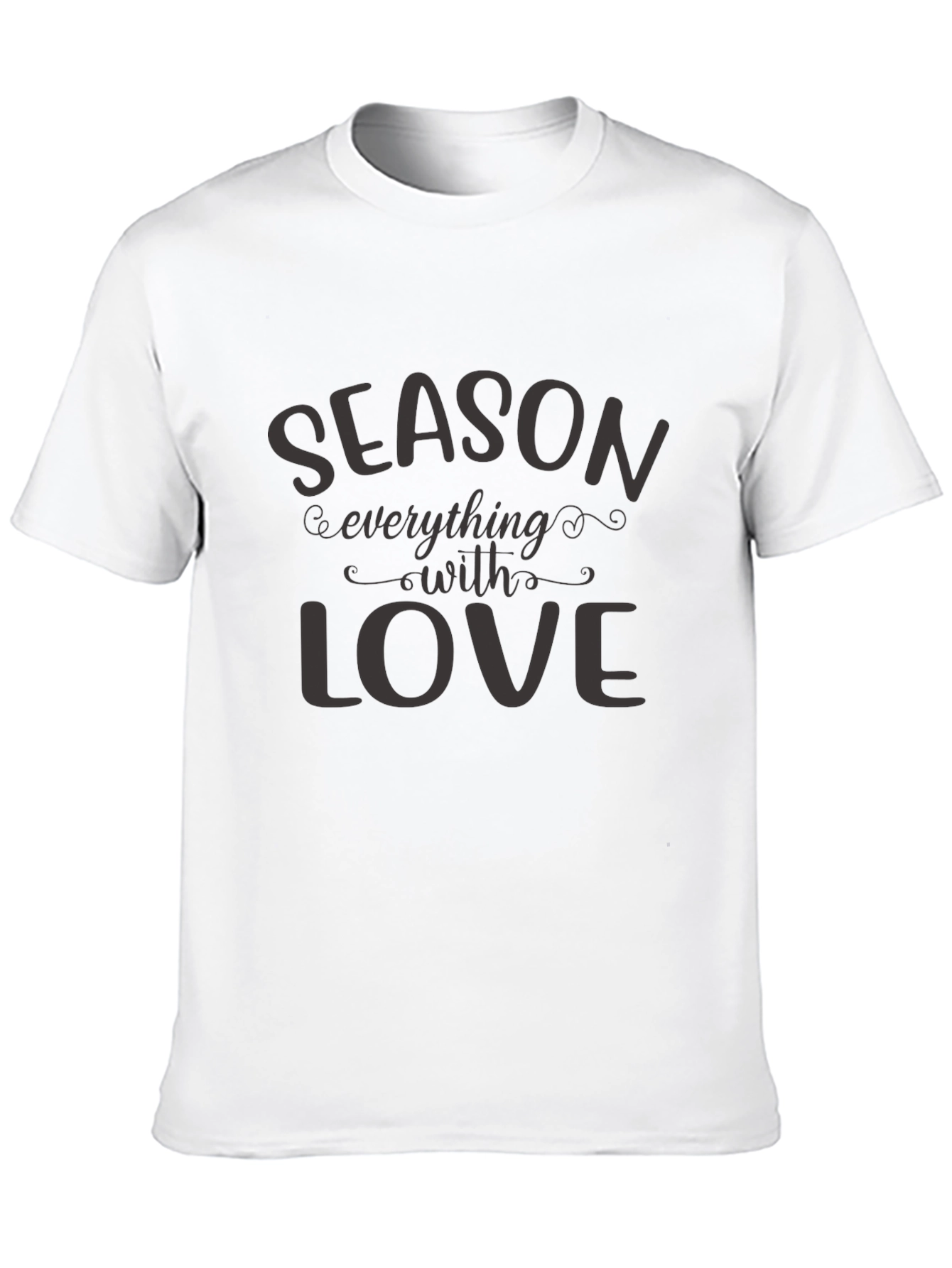 Season Everything with Love T-Shirt