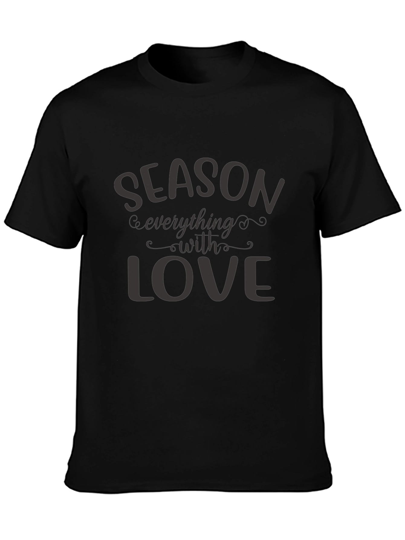 Season Everything with Love T-Shirt