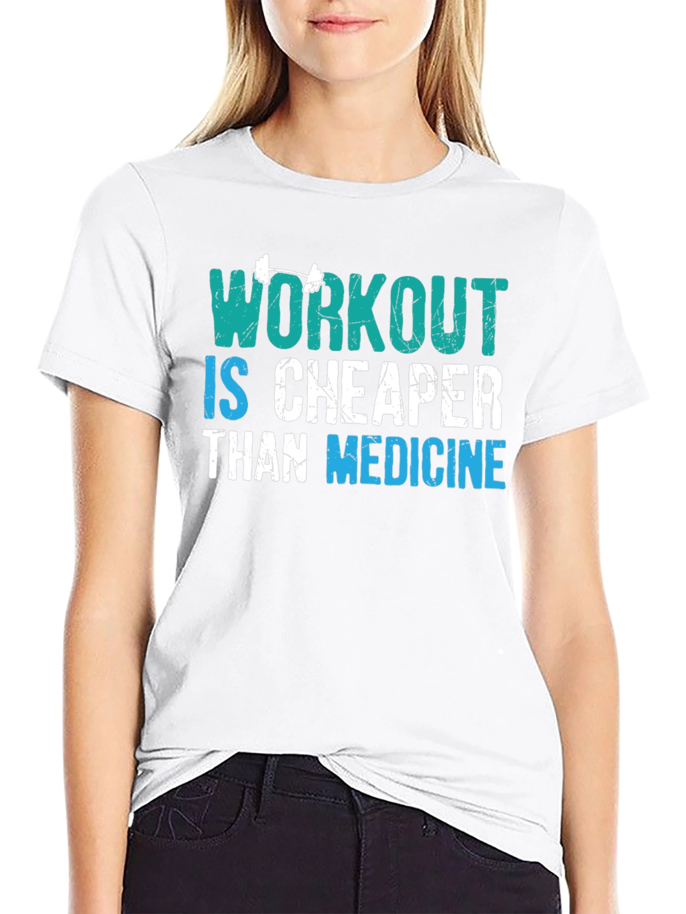 Workout is Cheaper Than Medicine Graphic Tee