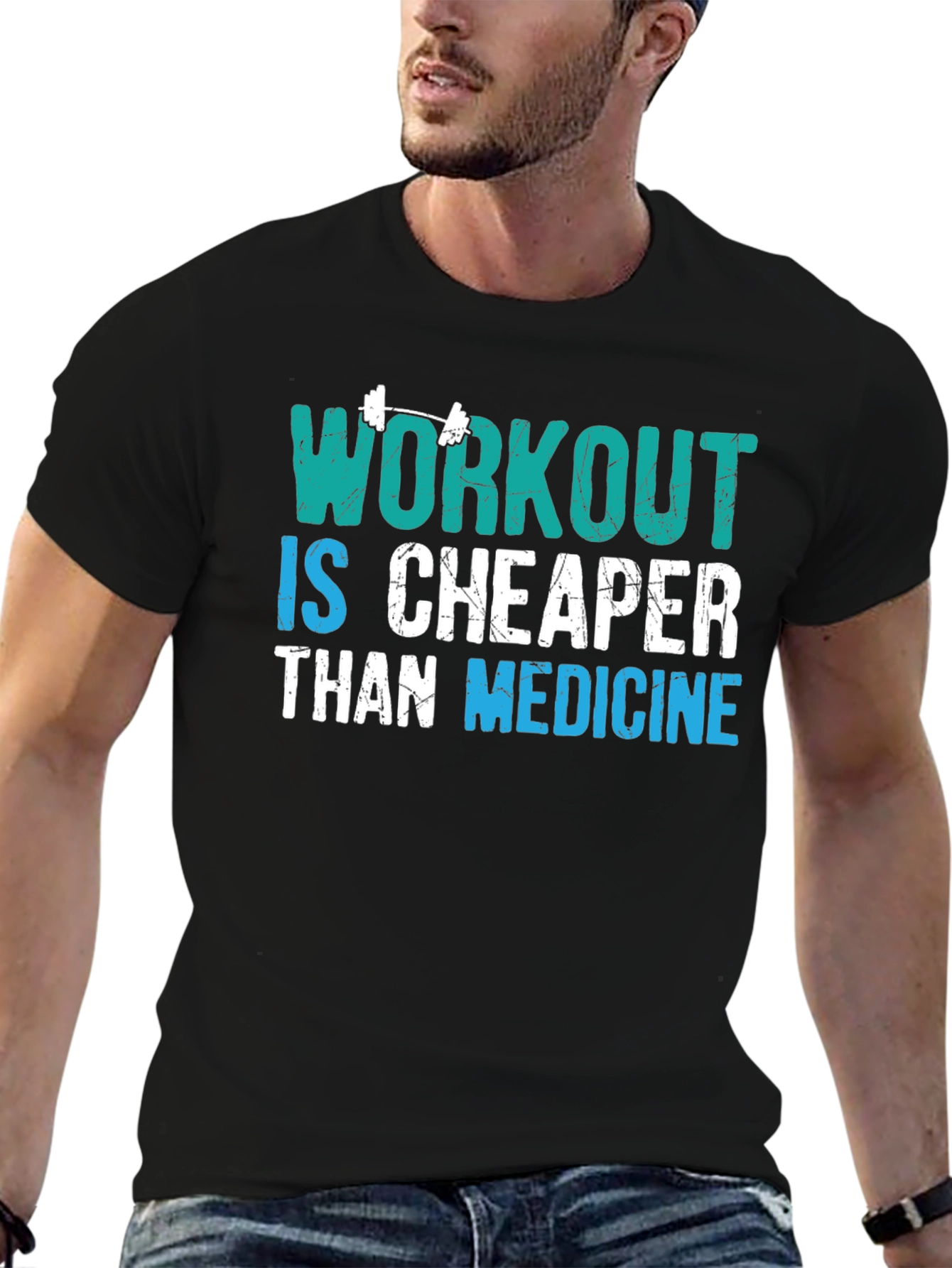 Workout is Cheaper Than Medicine Graphic Tee