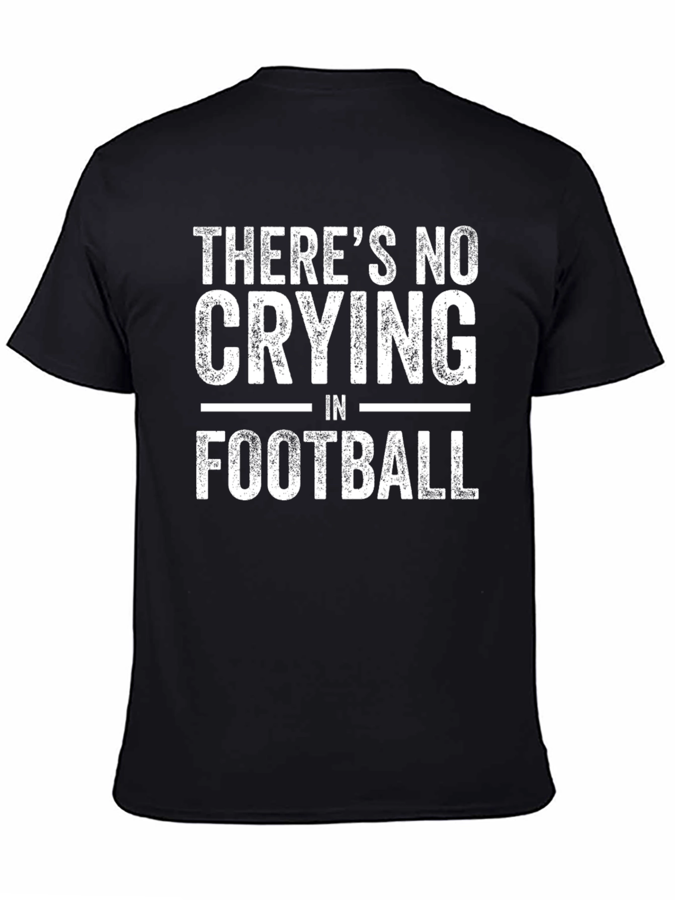 Theres No Crying in Football T-Shirt