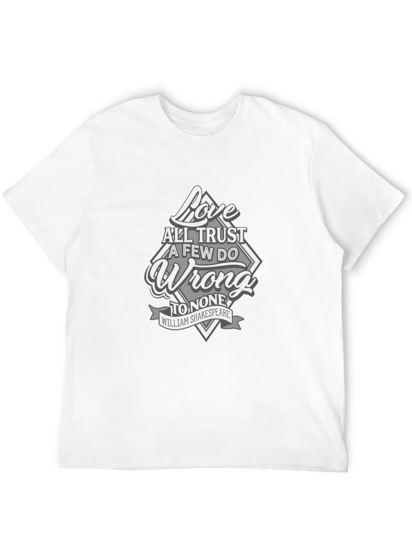 Shakespeare Love All Trust Few Mens Graphic T-Shirt