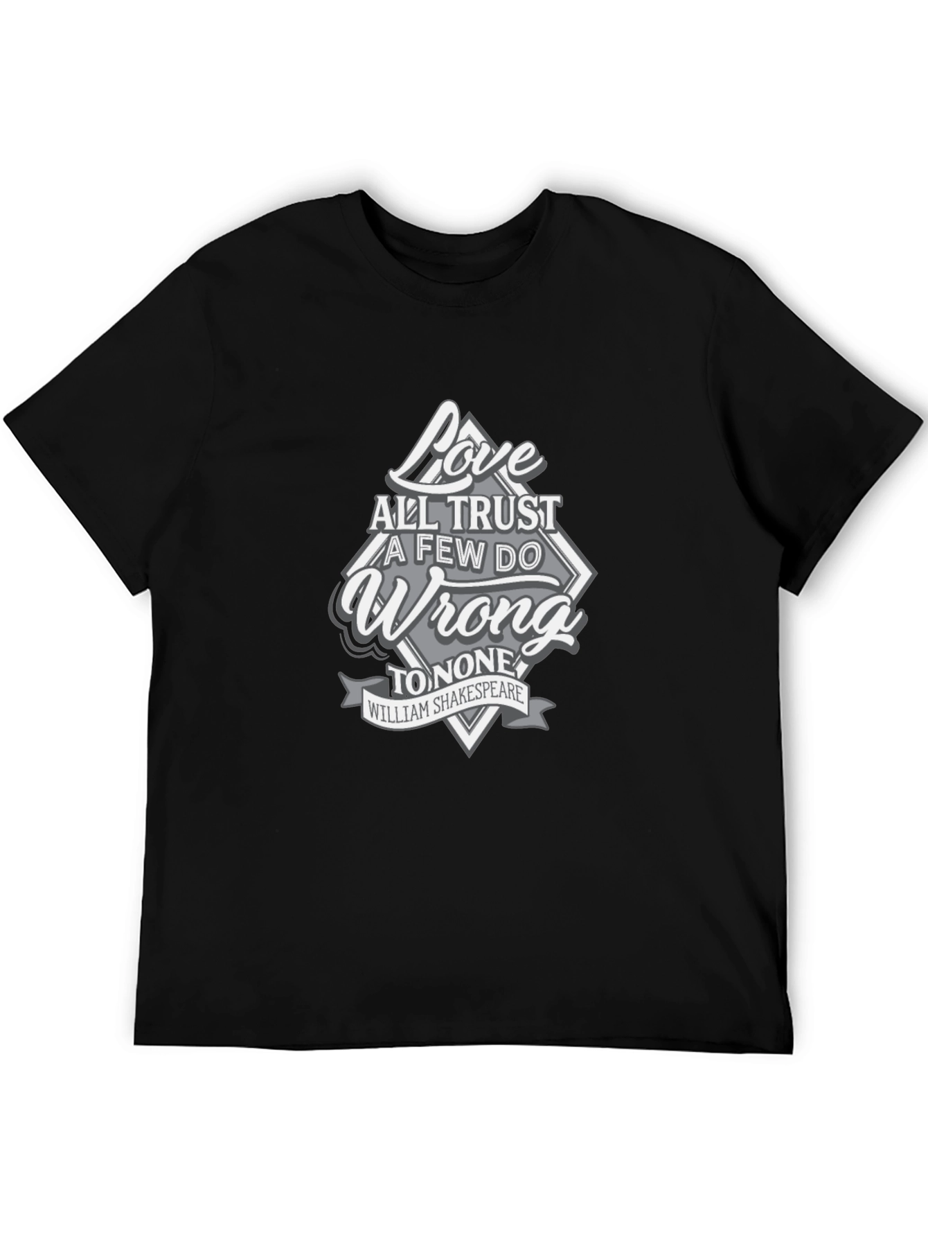 Shakespeare Love All Trust Few Mens Graphic T-Shirt