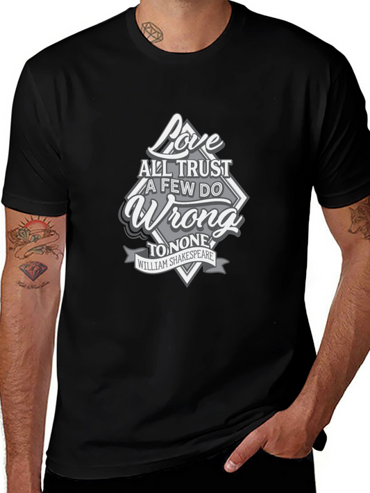 Shakespeare Love All Trust Few Mens Graphic T-Shirt
