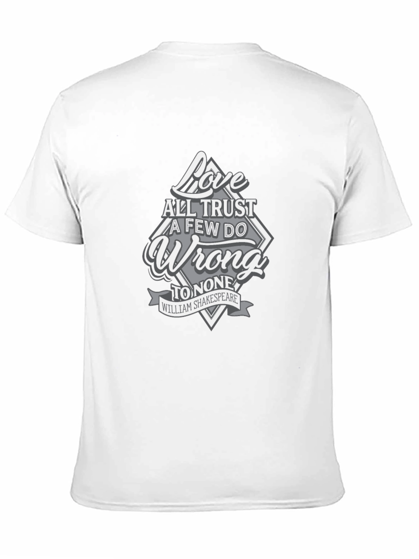 Shakespeare Love All Trust Few Mens Graphic T-Shirt