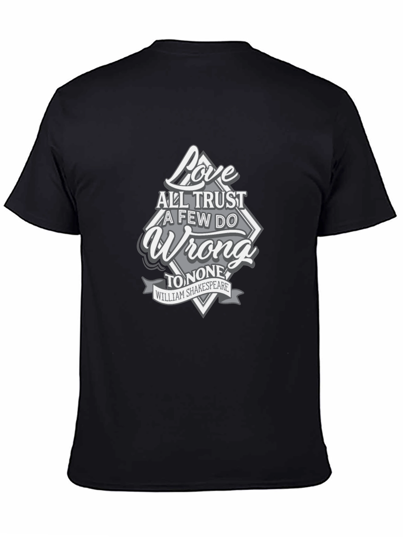 Shakespeare Love All Trust Few Mens Graphic T-Shirt