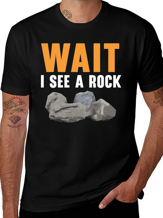 Wait I See A Rock Graphic T-Shirt