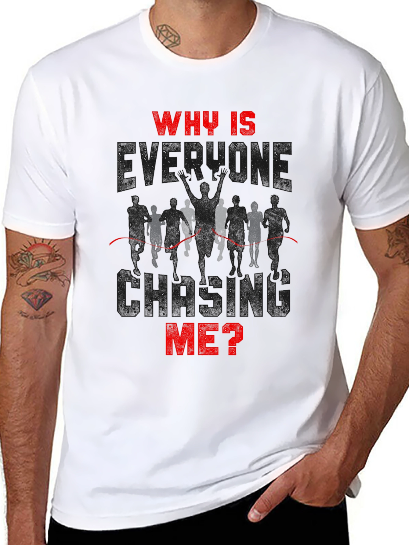 Why Is Everyone Chasing Me? Runner T-Shirt