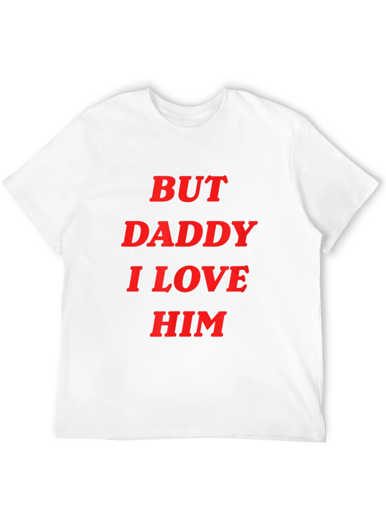 But Daddy I Love Him Graphic Tee - Black