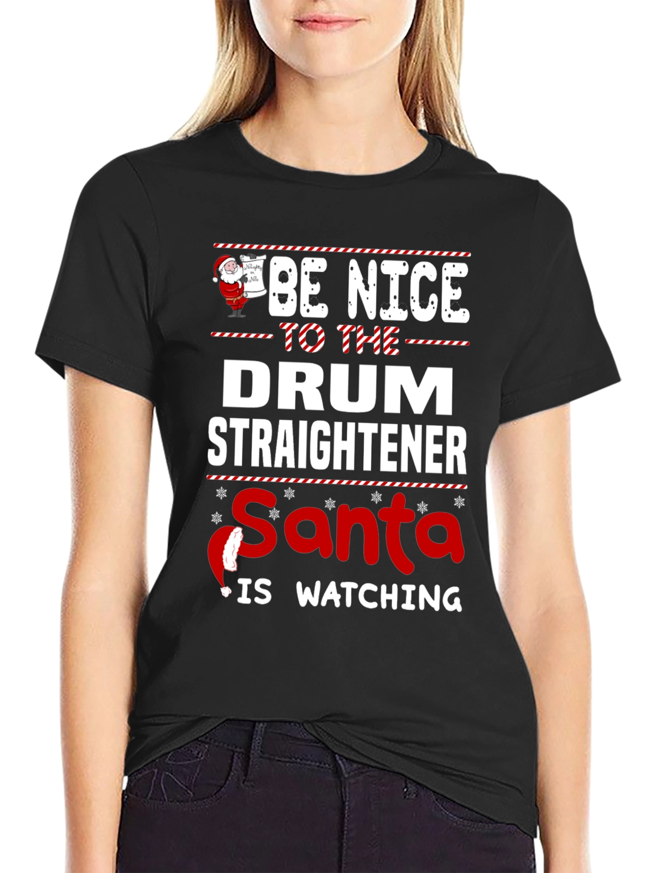 Be Nice to The Drum Straightener Santa T-Shirt