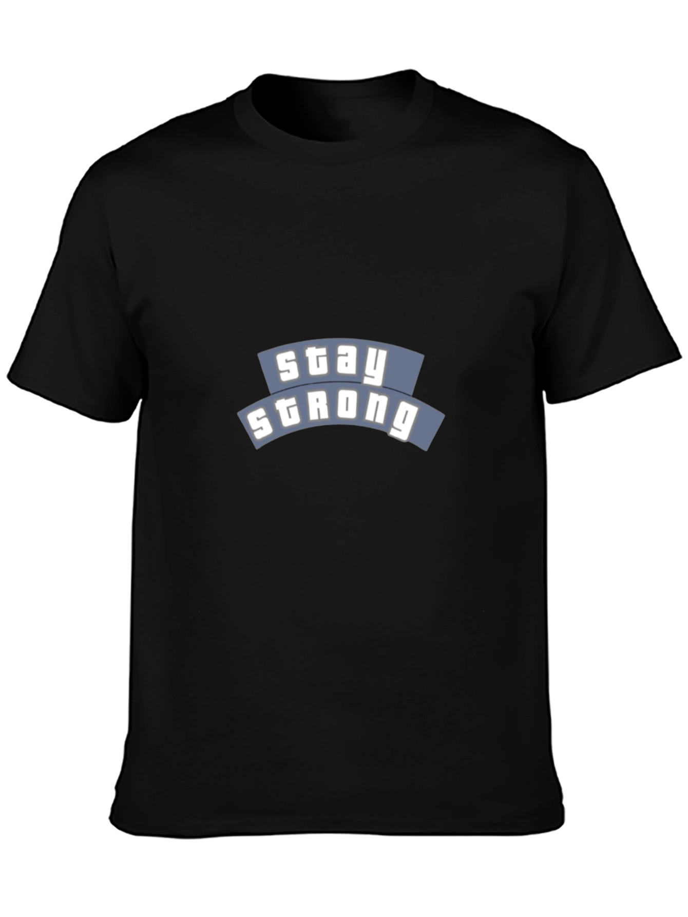 Stay Strong Black Graphic T-Shirt