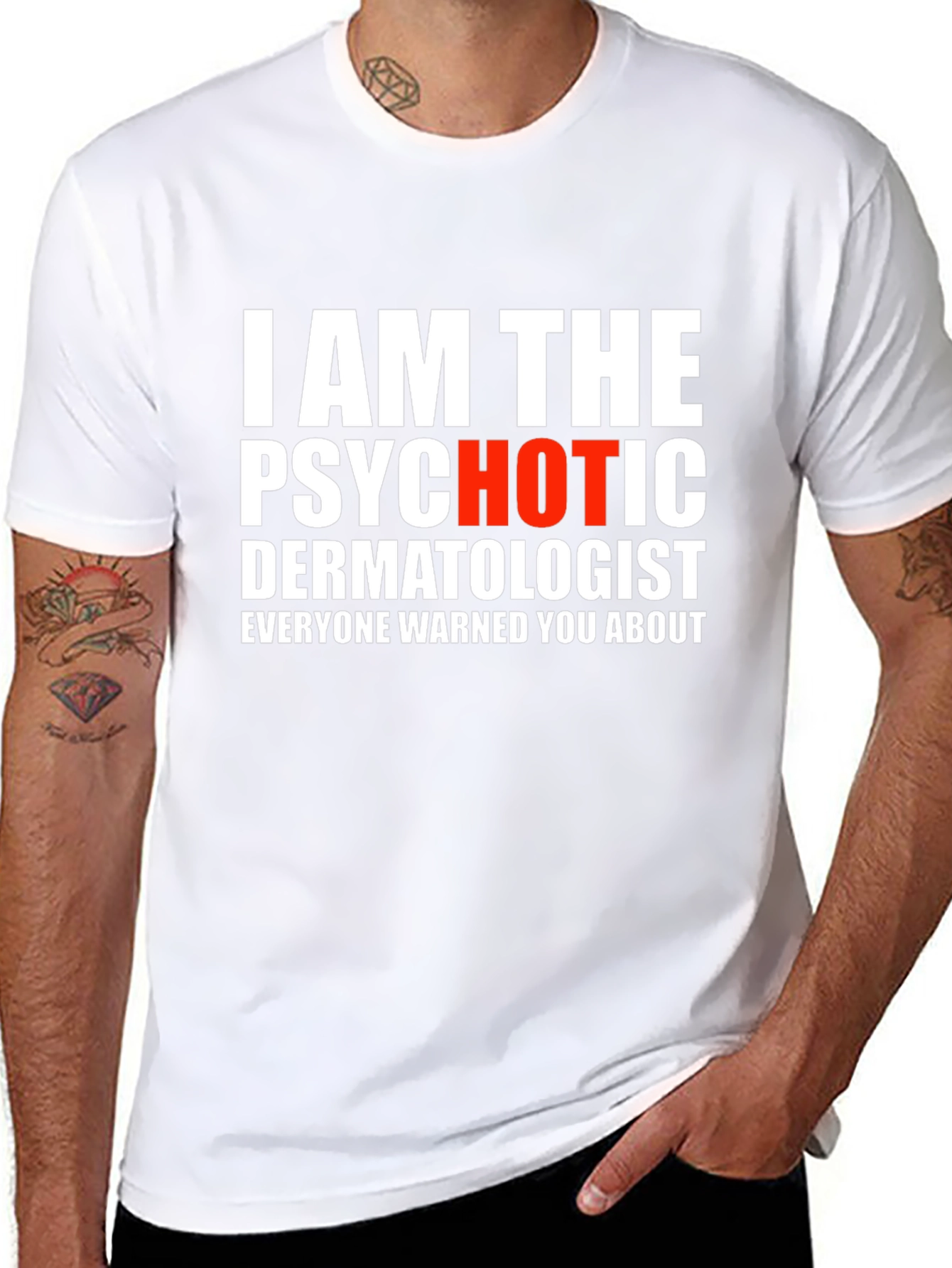 Psychotic Dermatologist Novelty Graphic Tee