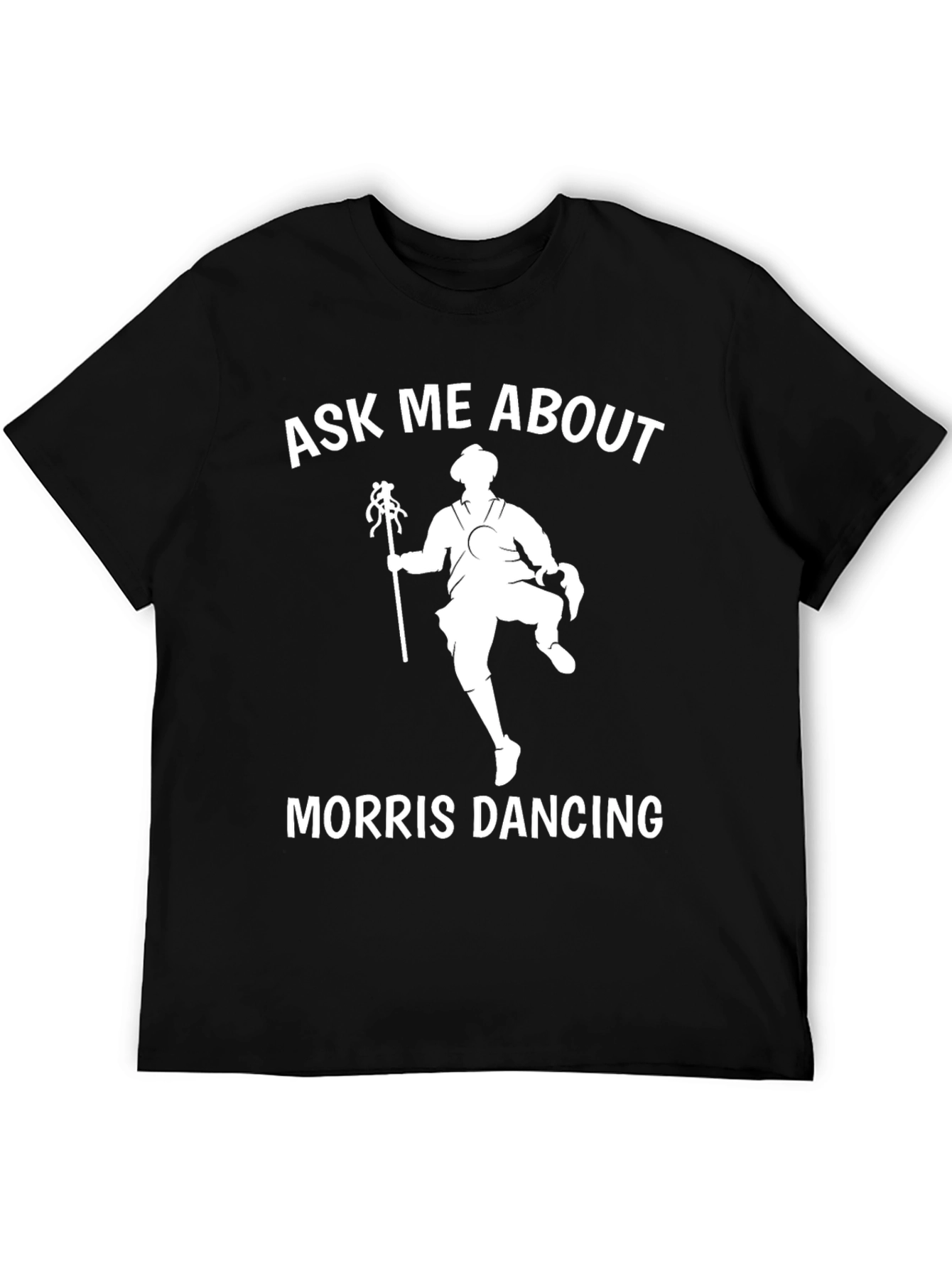 Ask Me About Morris Dancing T-Shirt