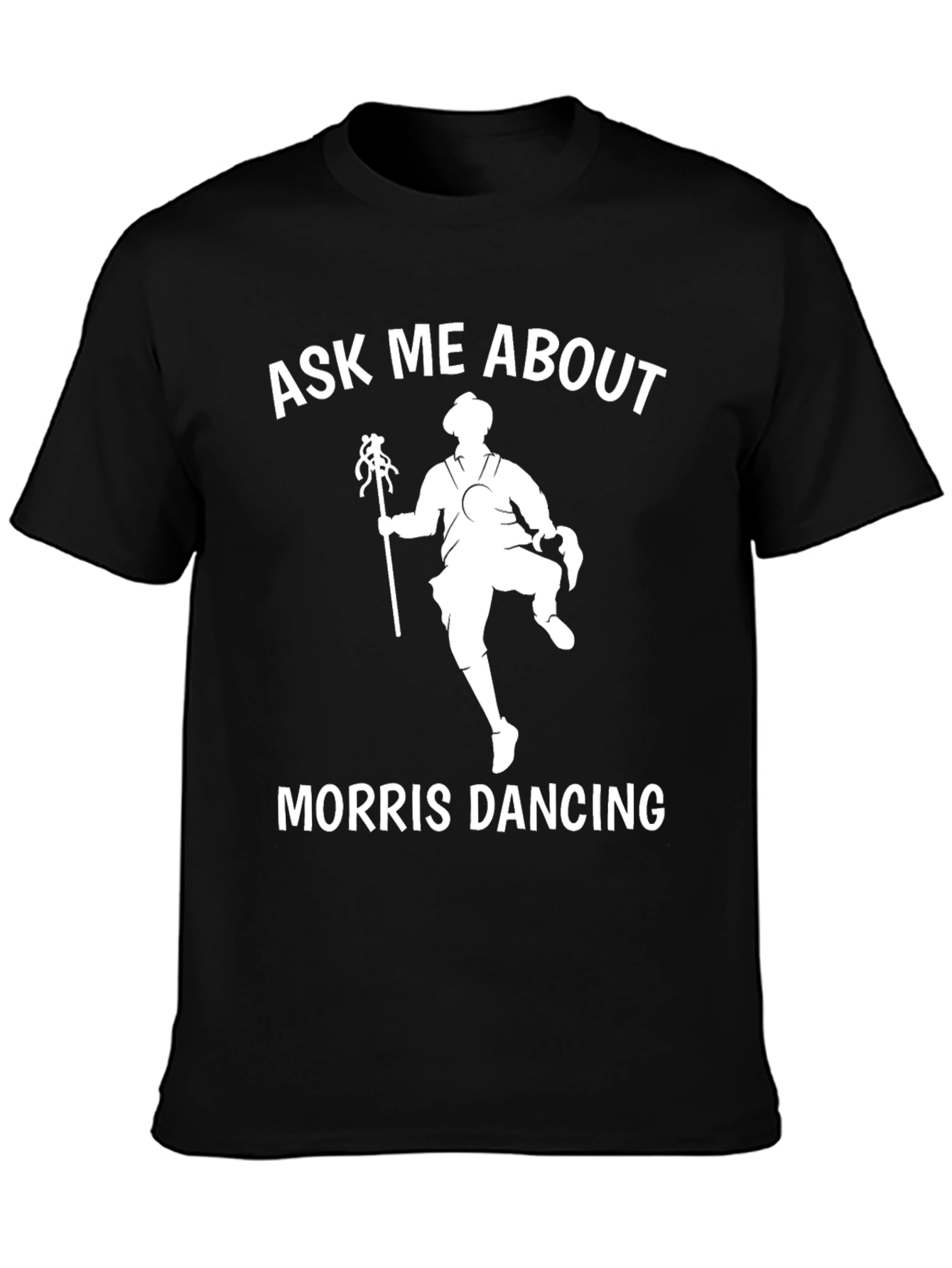 Ask Me About Morris Dancing T-Shirt