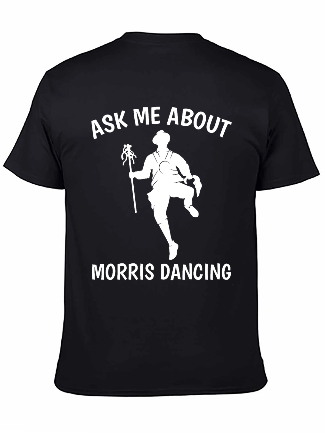 Ask Me About Morris Dancing T-Shirt