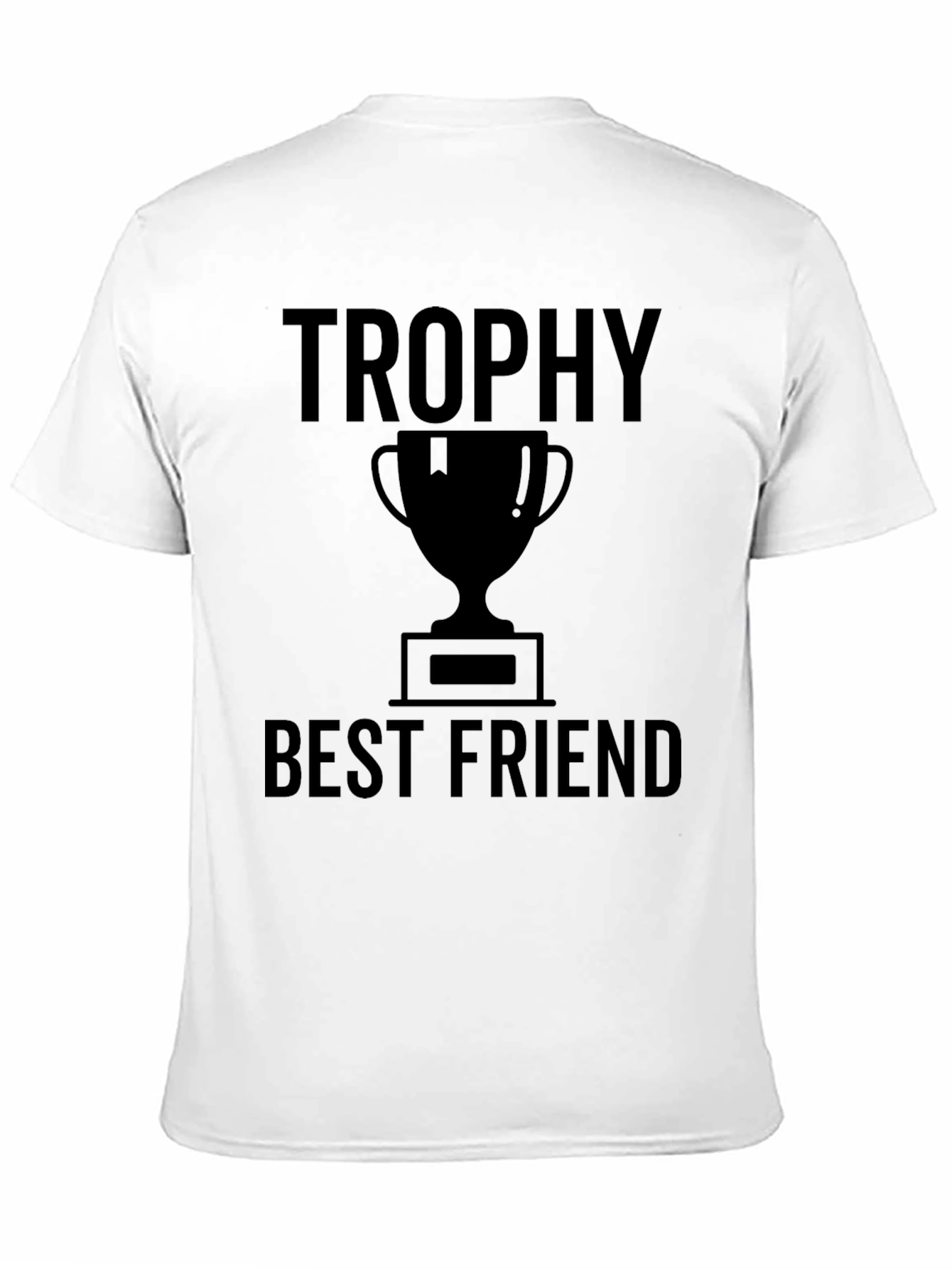 Trophy Best Friend Graphic T-Shirt