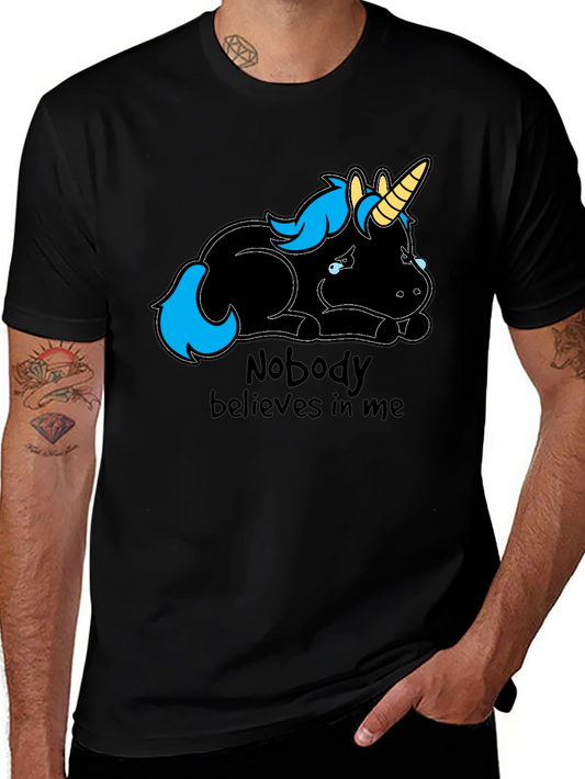 Sad Unicorn T-Shirt - Nobody Believes In Me - Funny Graphic Tee