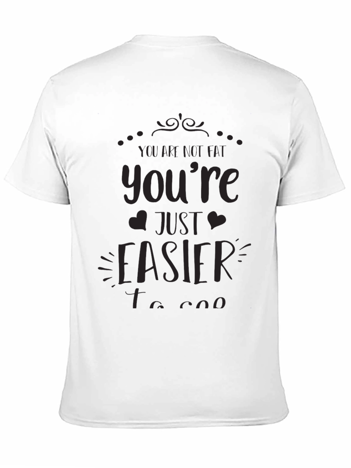 Youre Just Easier To See Mens Black T-Shirt