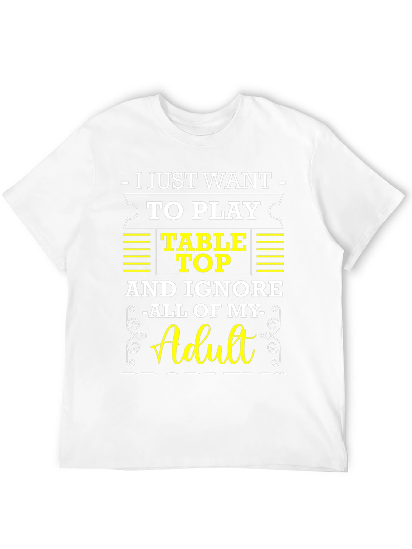 Table Top Gaming T-Shirt: Ignore Adulting!
