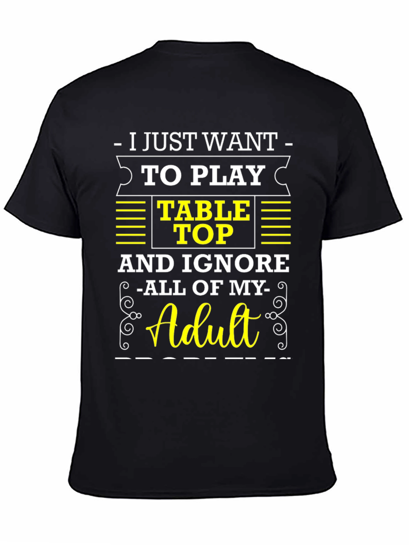 Table Top Gaming T-Shirt: Ignore Adulting!