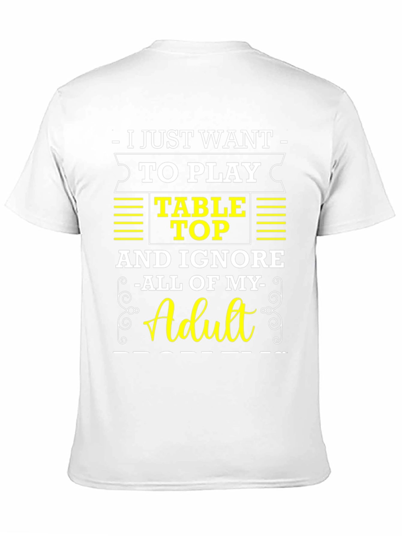 Table Top Gaming T-Shirt: Ignore Adulting!