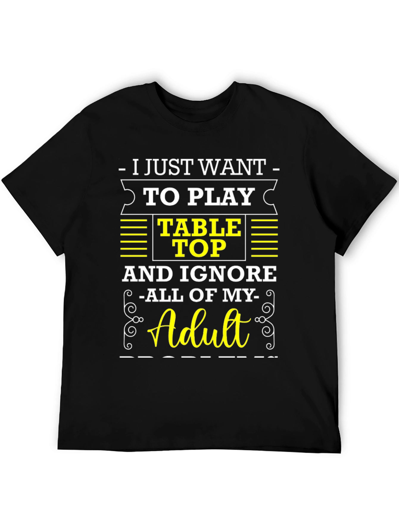 Table Top Gaming T-Shirt: Ignore Adulting!