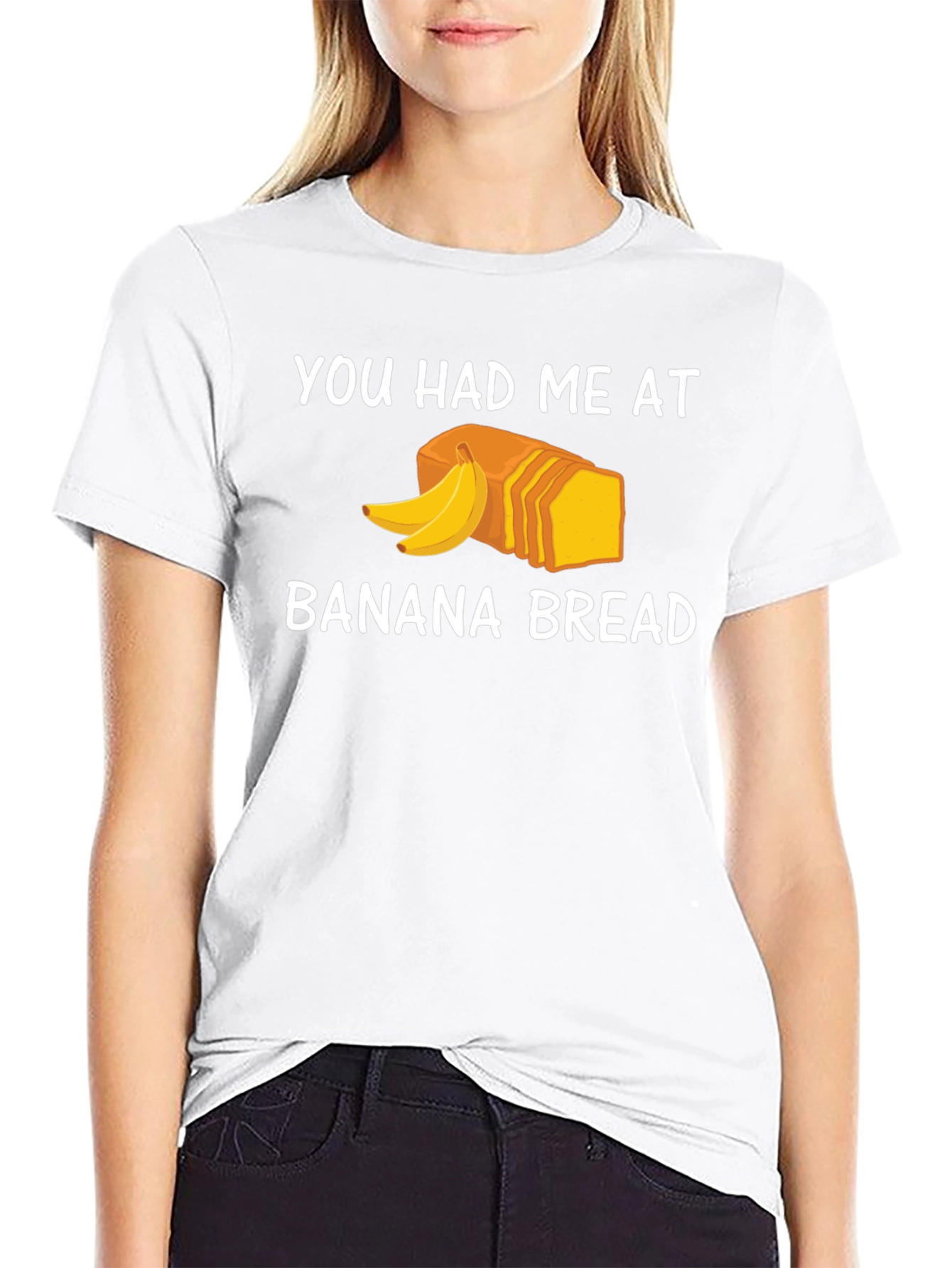 You Had Me At Banana Bread T-Shirt