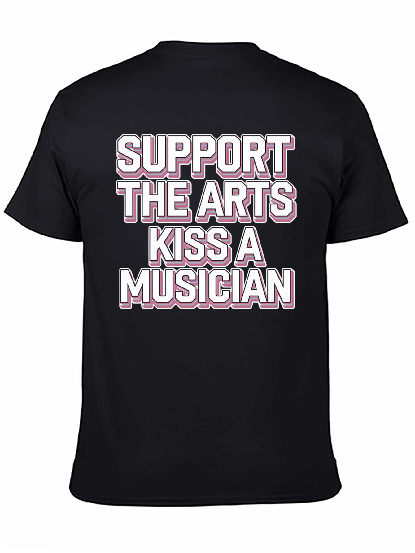 Support the Arts Kiss a Musician Graphic T-Shirt